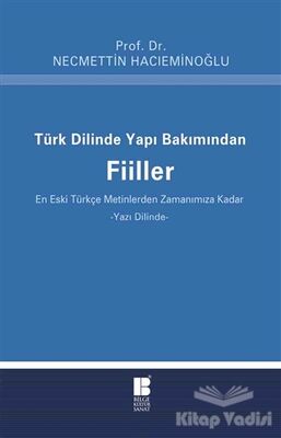 Türk Dilinde Yapı Bakımından Fiiller - 1