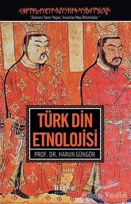 Türk Din Etnolojisi - Bilge Kültür Sanat