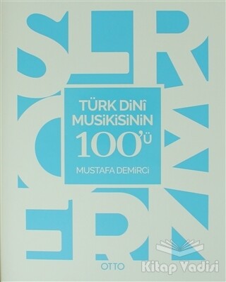 Türk Dini Musikisinin 100'ü - Otto Yayınları