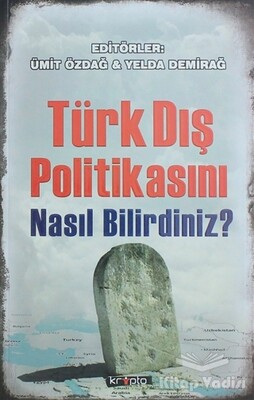Türk Dış Politikasını Nasıl Bilirdiniz? - Kripto Basın Yayın