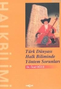 Türk Dünyası Halk Biliminde Yöntem Sorunları - Akçağ Yayınları