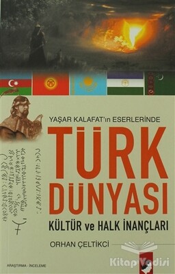 Türk Dünyası Kültür ve Halk İnançları - IQ Kültür Sanat Yayıncılık