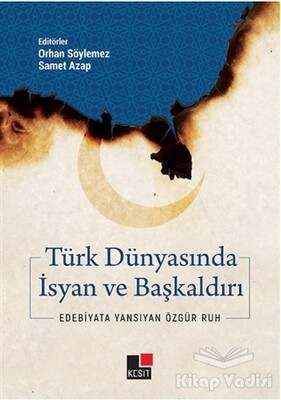 Türk Dünyasında İsyan ve Başkaldırı - Kesit Yayınları