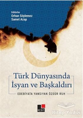 Türk Dünyasında İsyan ve Başkaldırı - 1