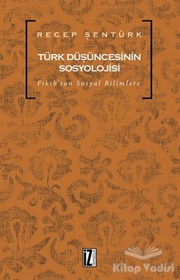 Türk Düşüncesinin Sosyolojisi - İz Yayıncılık