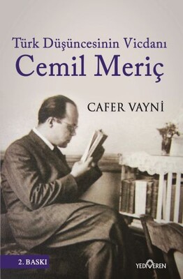 Türk Düşüncesinin Vicdanı: Cemil Meriç - Yediveren Yayınları
