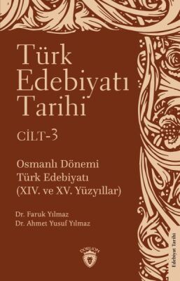 Türk Edebiyatı Tarihi 3. Cilt Osmanlı Dönemi Türk Edebiyatı (XIV. ve XV. Yüzyıllar) - 1