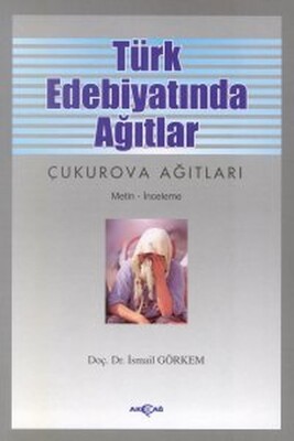 Türk Edebiyatında Ağıtlar - Akçağ Yayınları