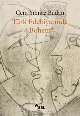 Türk Edebiyatında Bohem - Sel Yayınları