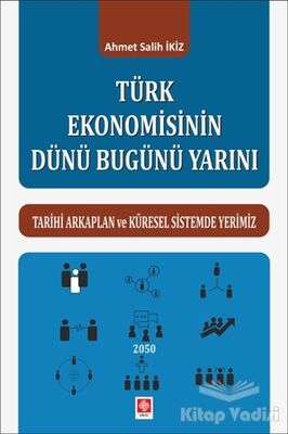 Türk Ekonomisinin Dünü Bugünü Yarını - 1