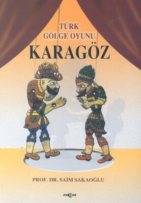 Türk Gölge Oyunu Karagöz - Akçağ Yayınları