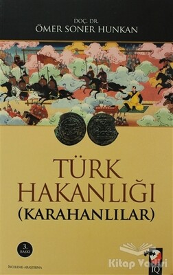 Türk Hakanlığı (Karahanlılar) - IQ Kültür Sanat Yayıncılık