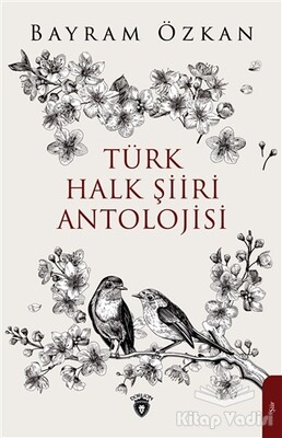 Türk Halk Şiiri Antolojisi - Dorlion Yayınları
