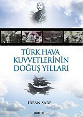 Türk Hava Kuvvetlerinin Doğuş Yılları - 1