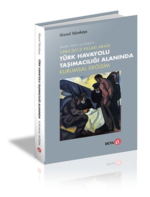 Türk Havayolu Taşımacılığı Alanında Kurumsal Değişim - Beta Yayınevi