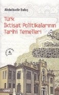 Türk İktisat Politikalarının Tarihi Temelleri - Çizgi Kitabevi Yayınları