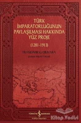 Türk İmparatorluğunun Paylaşılması Hakkında Yüz Proje - 1