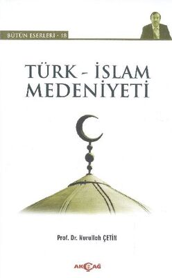 Türk - İslam Medeniyeti - 1