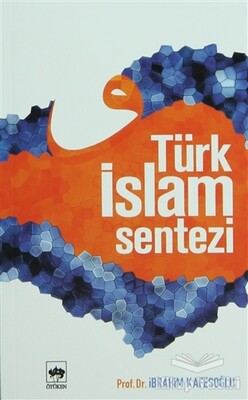 Türk İslam Sentezi - Ötüken Neşriyat