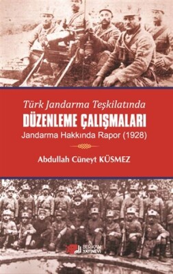 Türk Jandarma Teşkilatında Düzenleme Çalışmaları - Berikan Yayınları