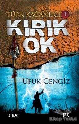 Türk Kağanlığı - 1 : Kırık Ok - Profil Kitap
