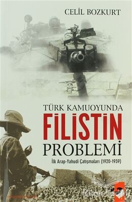 Türk Kamuoyunda Filistin Problemi - 1