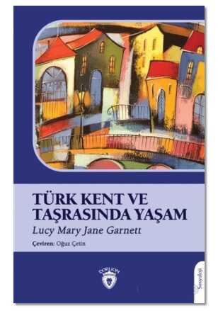 Dorlion Yayınları - Türk Kent ve Taşrasında Yaşam