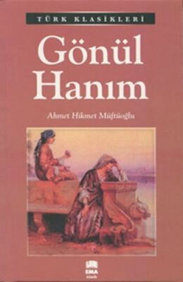 Türk Klasikleri - Gönül Hanım - 1