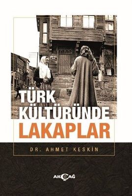 Türk Kültüründe Lakaplar - 1