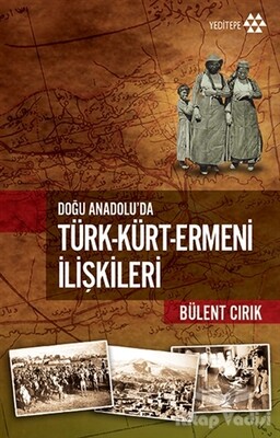 Türk-Kürt-Ermeni İlişkileri - Yeditepe Yayınevi