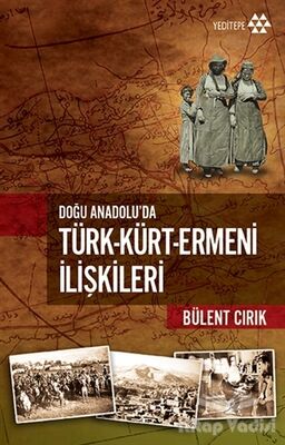 Türk-Kürt-Ermeni İlişkileri - 1