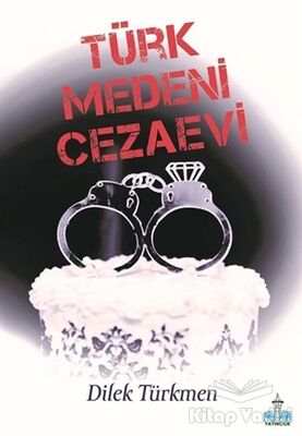 Türk Medeni Cezaevi - 1