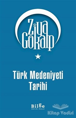 Türk Medeniyeti Tarihi - Bilge Kültür Sanat