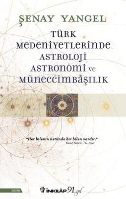 Türk Medeniyetlerinde Astroloji Astronomi ve Müneccimbaşılık - 1