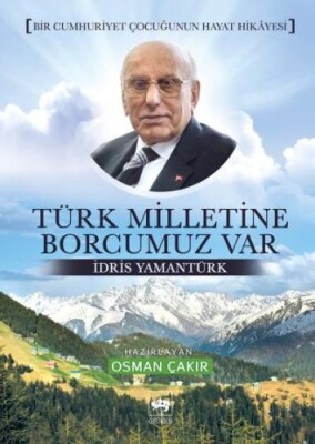 Türk Milletine Borcumuz Var - Ötüken Neşriyat