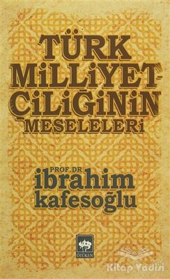 Türk Milliyetçiliğinin Meseleleri - 1