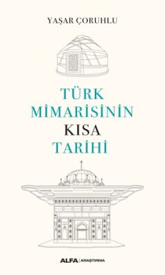 Türk Mimarisinin Kısa Tarihi - 1
