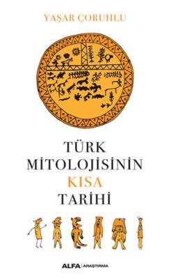 Türk Mitolojisinin Kısa Tarihi - 1