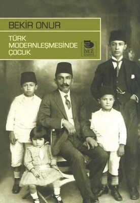 Türk Modernleşmesinde Çocuk - İmge Kitabevi Yayınları