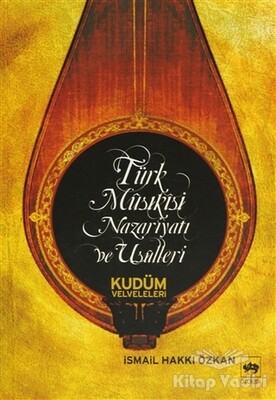 Türk Musikisi Nazariyatı ve Usulleri - Ötüken Neşriyat