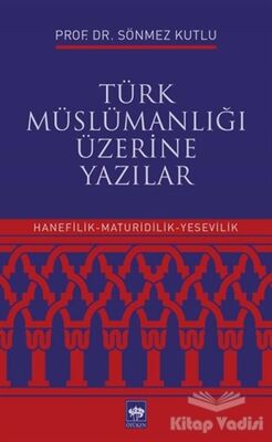 Türk Müslümanlığı Üzerine Yazılar - 1
