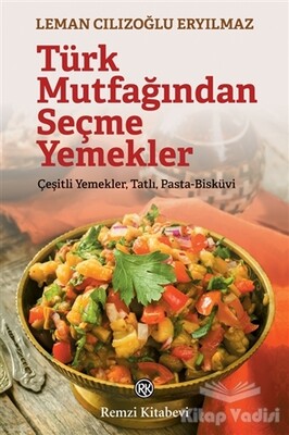 Türk Mutfağından Seçme Yemekler - Remzi Kitabevi