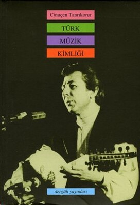 Türk Müzik Kimliği - Dergah Yayınları