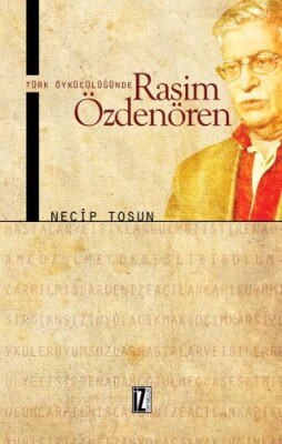 Türk Öykücülüğünde Rasim Özdenören - İz Yayıncılık
