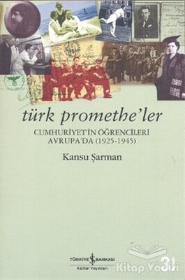 Türk Promethe’ler - İş Bankası Kültür Yayınları