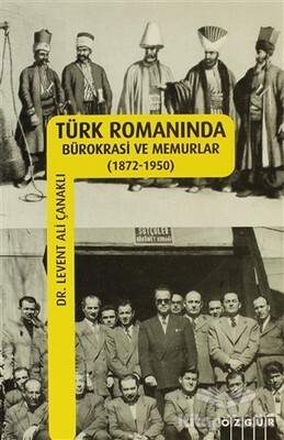 Türk Romanında Bürokrasi ve Memurlar - Özgür Yayınları