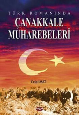 Türk Romanında Çanakkale Muharebeleri - Akçağ Yayınları