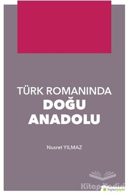 Türk Romanında Doğu Anadolu - 1