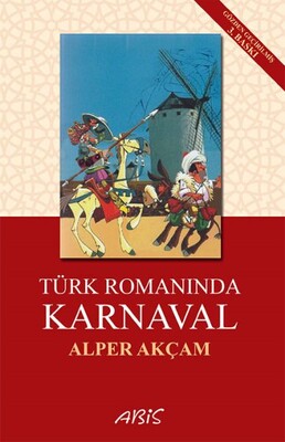 Türk Romanında Karnaval - Abis Yayınları
