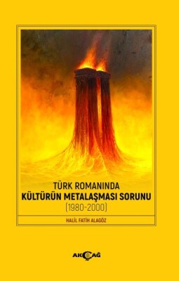 Türk Romanında Kültürün Metalaşması Sorunu - Akçağ Yayınları